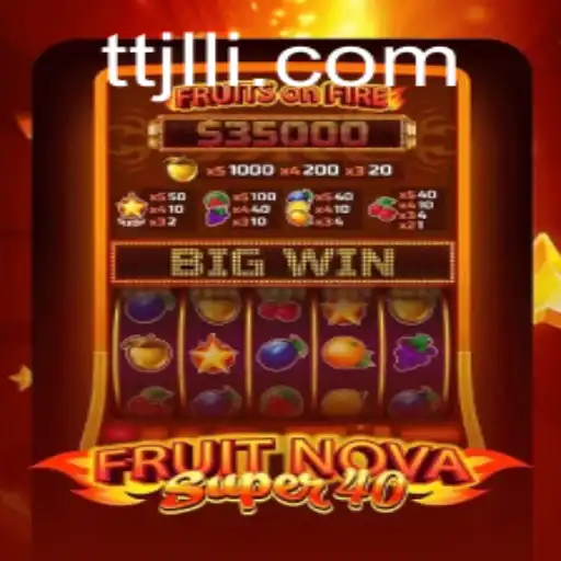 Exploring the Exciting World of FruitNovaSuper40: A Comprehensive Guide